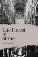 The Forest of Stone