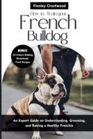 How to Train Your French Bulldog