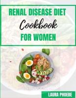 Renal Disease Diet Cookbook for Women