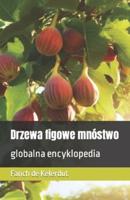 Drzewa Figowe Mnóstwo