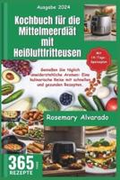 Kochbuch Für Die Mittelmeerdiät Mit Heißluftfritteusen