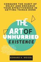 The Art of Unhurried Existence