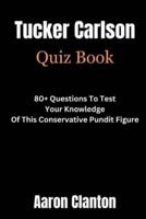 Tucker Carlson Quiz Book
