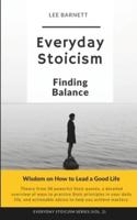 Everyday Stoicism Finding Balance