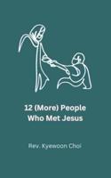 12 (More) People Who Met Jesus