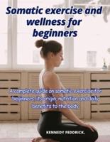 Somatic Exercise and Wellness for Beginners