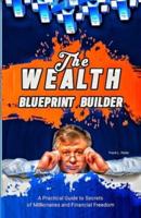 The Wealth Blueprint Builder