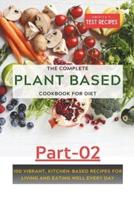 The Complete Plant-Based Cookbook for Diet (Part_02)