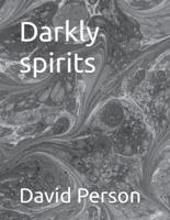 Darkly Spirits