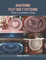 Mastering Filet Doily Patterns