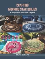 Crafting Morning Star Doilies