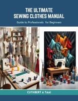 The Ultimate Sewing Clothes Manual