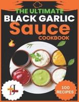 The Ultimate Black Garlic Sauce Cookbook