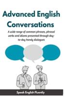 Advanced English Conversations (Speak English Fluently)