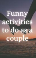 Funny Activities to Do as a Couple