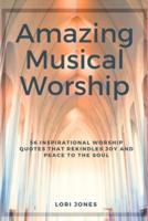 Amazing Musical Worship