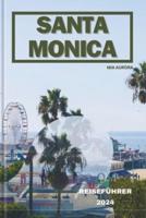 Santa Monica Reiseführer 2024