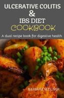 Ulcerative Colitis and Ibs Recipe Cookbook