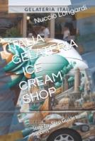 Italia Gelateria - Ice Cream Shop