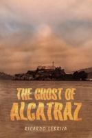 The Ghost Of Alcatraz