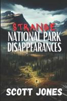 Strange National Park Disappearances