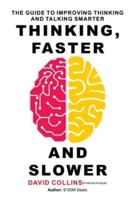 Thinking, Faster and Slower