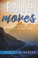 Faith Moves