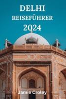 Delhi Reiseführer 2024