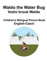 English-Czech Waldo the Water Bug / Vodní Brouk Waldo Children's Bilingual Picture Book