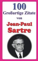 100 Großartige Zitate Von Jean-Paul Sartre