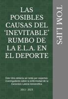 Las Posibles Causas Del 'Inevitable' Rumbo De La E.L.A. En El DePorte