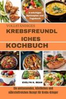 Vollständiges Krebs Freundliches Kochbuch