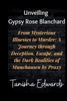 Unveiling Gypsy Rose Blanchard