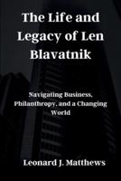 The Life and Legacy of Len Blavatnik