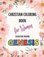 Christian Coloring Book for Women, Color Our Origins Genesis, 20 Designs for Mindful Coloring