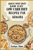 Quick and Easy Low Fat Low Carb Diet Recipes For Seniors