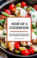 A Mob of 6 Cookbook