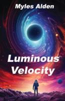 Luminous Velocity