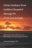 Divine Guidance From Goddess Channeled Message #8 From Love & Light
