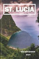 St. Lucia Reiseführer 2024