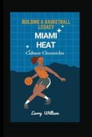 Miami Heat Culture Chronicles