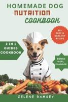 Homemade Dog Nutrition Cookbook.