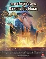 Death Finger's Guide to Dangerous Magic