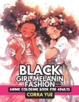 Black Girl Melanin Fashion - Anime Coloring Book For Adults Vol.4
