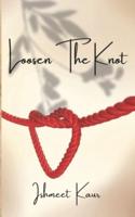 Loosen The Knot
