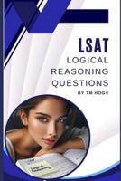 LSAT Logical Reasoning Questions by TM Hog(R)