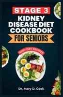 Stage 3 Kidney Disease Diet Cookbook for Seniors