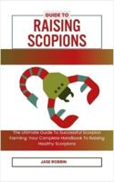 Guide to Raising Scopions