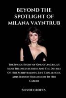 Beyond the Spotlight of Milana Vayntrub