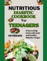 Nutritious Diabetic Cookbook for Teenagers